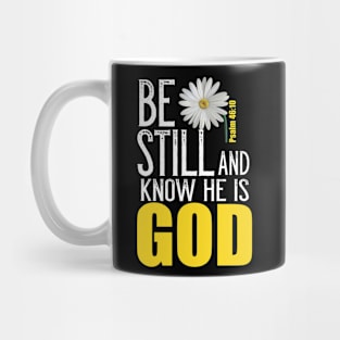 Be Still And Know He Is God Christian Psalm Psalm 46:10 Bible Verse Mug